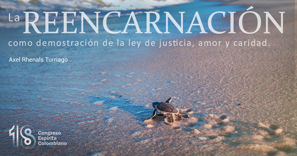 La reencarnación como demostración de la ley de justicia, amor y caridad