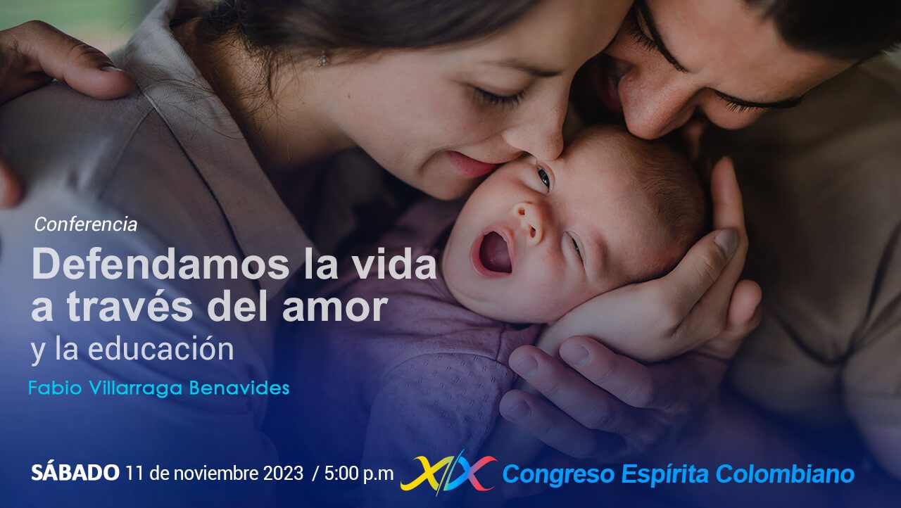 Conferencia: Defendamos la vida a través del amor y la educación.